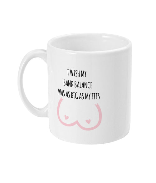 Bank Balance Tits - Mug Prank Presents