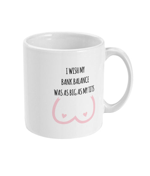 Bank Balance Tits - Mug Prank Presents